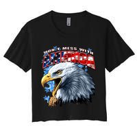 Don't Mess With America Women's Crop Top Tee