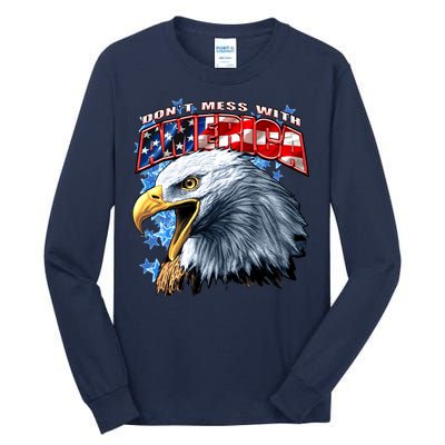 Don't Mess With America Tall Long Sleeve T-Shirt