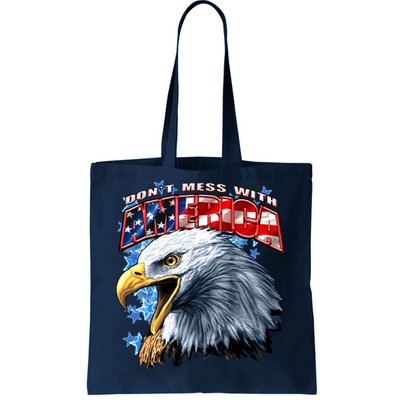 Don't Mess With America Tote Bag