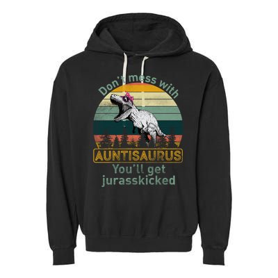 Don't Mess WIth Auntisaurus Garment-Dyed Fleece Hoodie