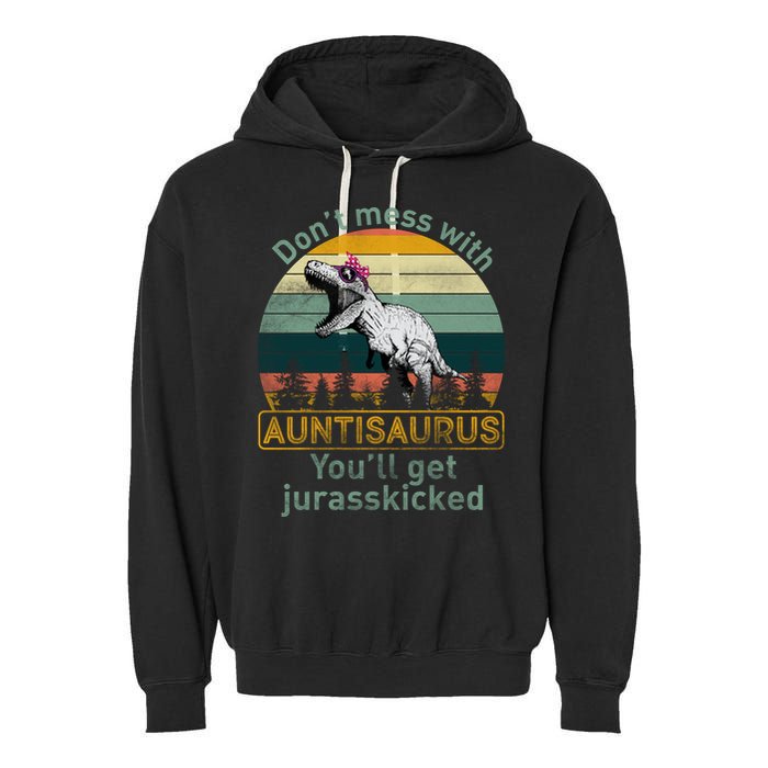 Don't Mess WIth Auntisaurus Garment-Dyed Fleece Hoodie