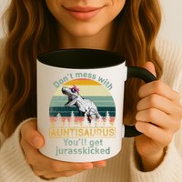 Don't Mess WIth Auntisaurus Mug