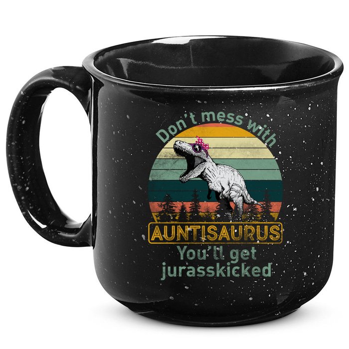 Don't Mess WIth Auntisaurus 15oz Campfire Ceramic Mug
