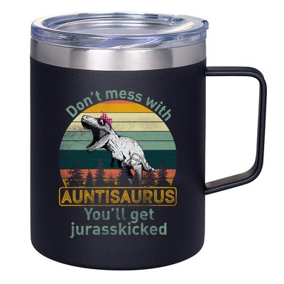 Don't Mess WIth Auntisaurus 12oz Stainless Steel Coffee Mug