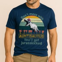 Don't Mess WIth Auntisaurus Performance Shirt