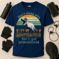 Don't Mess WIth Auntisaurus Performance Shirt
