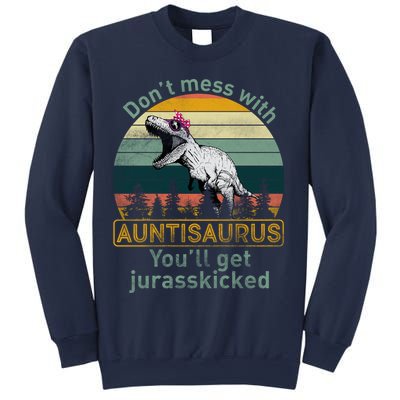 Don't Mess WIth Auntisaurus Sweatshirt