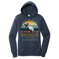 Don't Mess WIth Auntisaurus Women's Pullover Hoodie