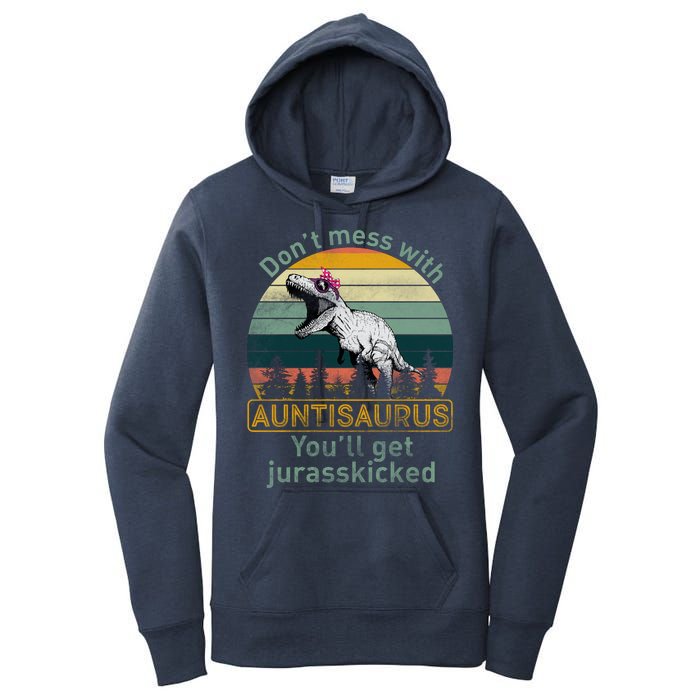 Don't Mess WIth Auntisaurus Women's Pullover Hoodie