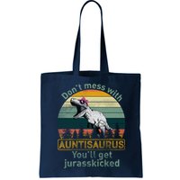 Don't Mess WIth Auntisaurus Bag