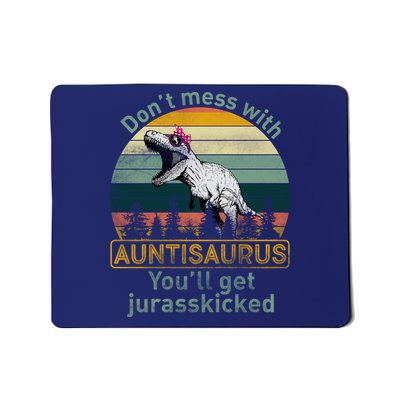 Don't Mess WIth Auntisaurus Mousepad