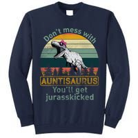 Don't Mess WIth Auntisaurus Tall Sweatshirt