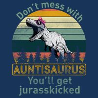 Don't Mess WIth Auntisaurus Baby Bodysuit