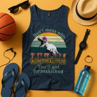 Don't Mess WIth Auntisaurus Tank Top