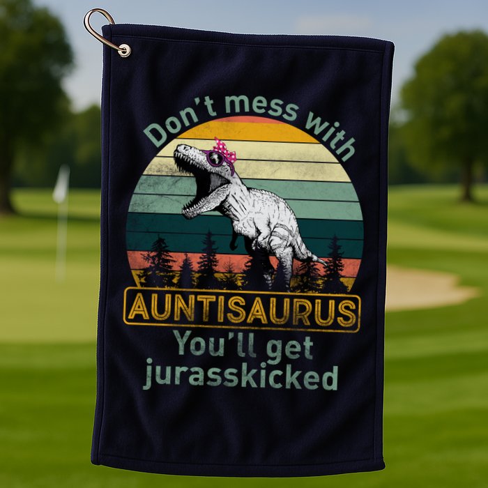 Don't Mess WIth Auntisaurus Golf Towel