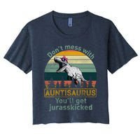 Don't Mess WIth Auntisaurus Crop Top