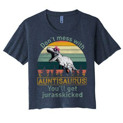 Don't Mess WIth Auntisaurus Women's Crop Top Tee