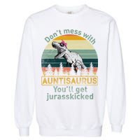 Don't Mess WIth Auntisaurus Garment-Dyed Sweatshirt