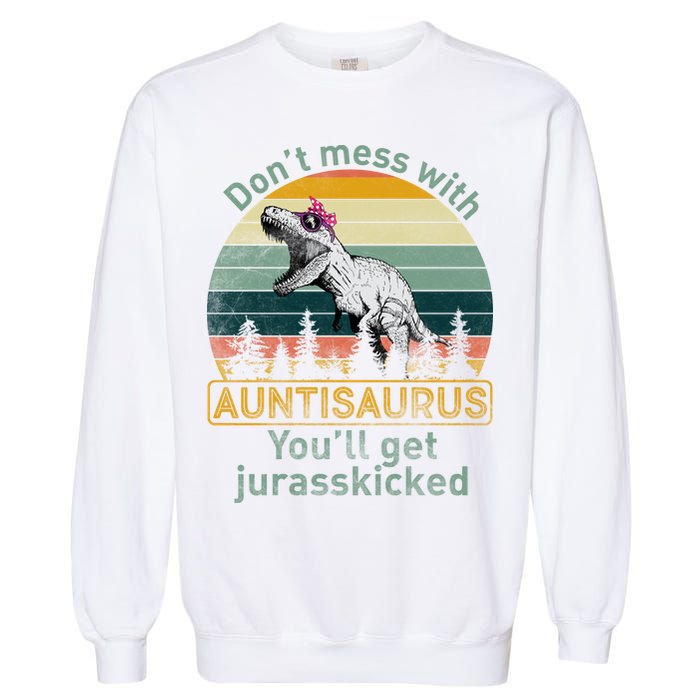 Don't Mess WIth Auntisaurus Garment-Dyed Sweatshirt