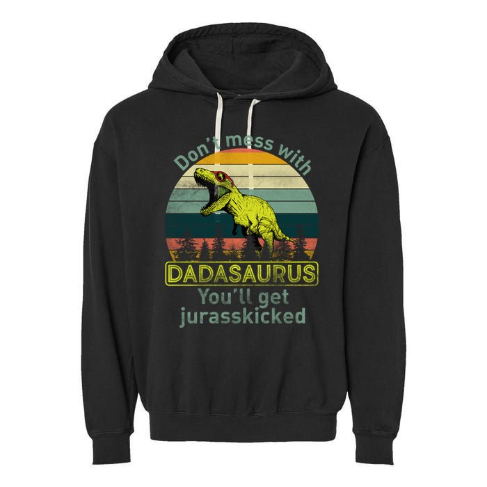 Don't Mess With Dadasaurus Garment-Dyed Fleece Hoodie