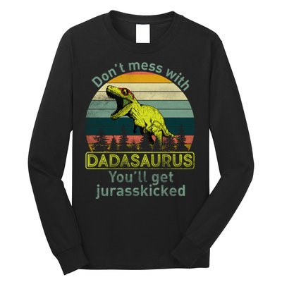 Don't Mess With Dadasaurus Long Sleeve Shirt