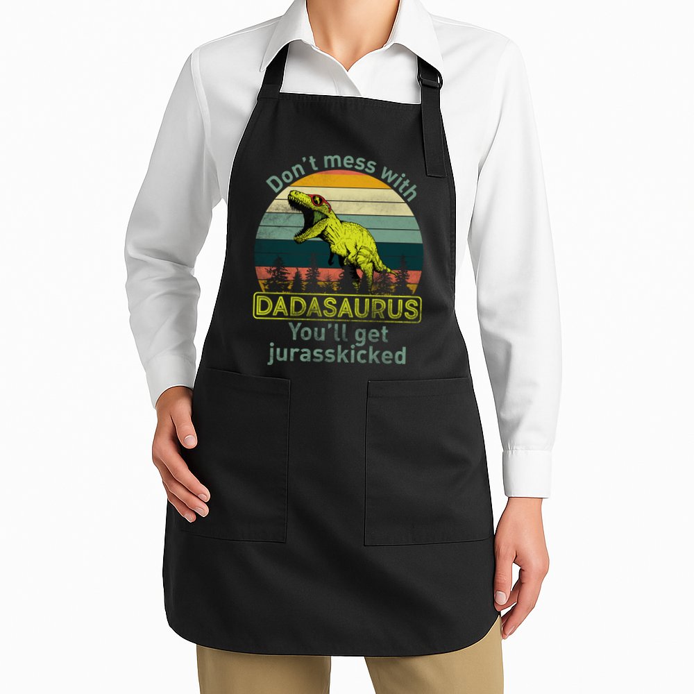 Don't Mess With Dadasaurus Apron