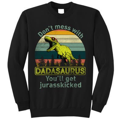 Don't Mess With Dadasaurus Sweatshirt