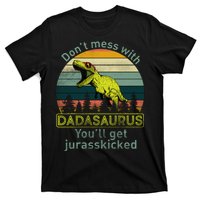 Don't Mess With Dadasaurus T-Shirt