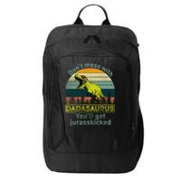 Don't Mess With Dadasaurus City Backpack