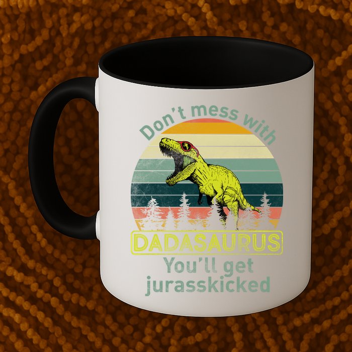 Don't Mess With Dadasaurus Mug