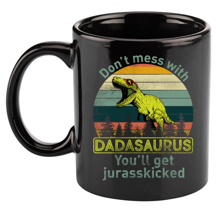Don't Mess With Dadasaurus 11oz C Handle Ceramic Mug