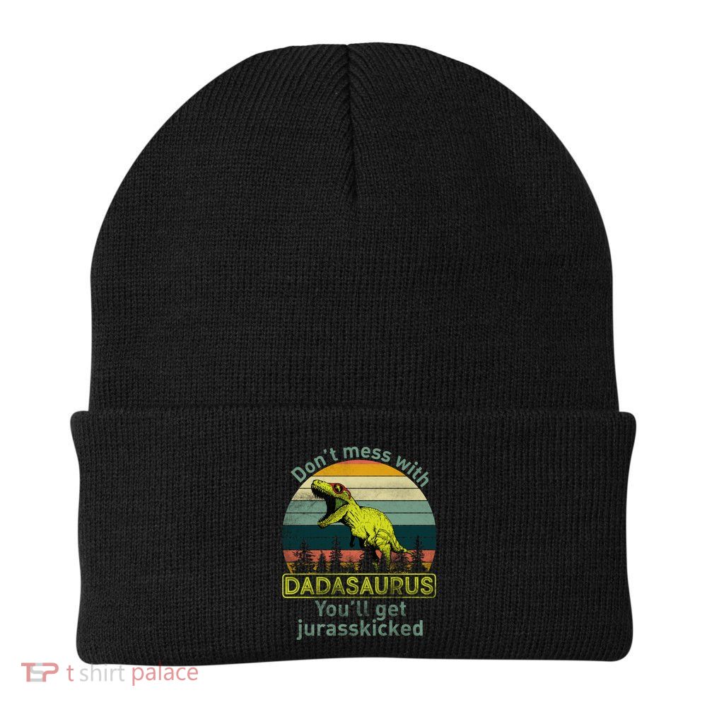 Don't Mess With Dadasaurus Beanie