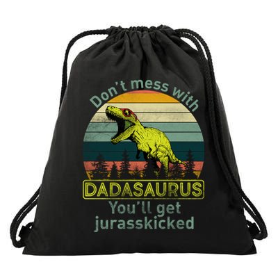 Don't Mess With Dadasaurus Drawstring Bag