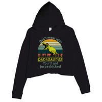 Don't Mess With Dadasaurus Crop Fleece Hoodie