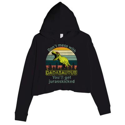 Don't Mess With Dadasaurus Crop Fleece Hoodie