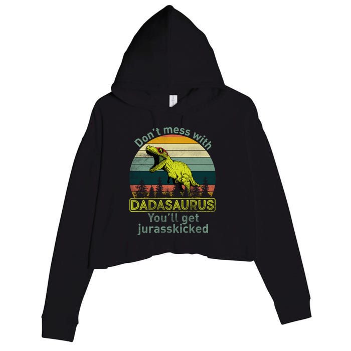 Don't Mess With Dadasaurus Crop Fleece Hoodie