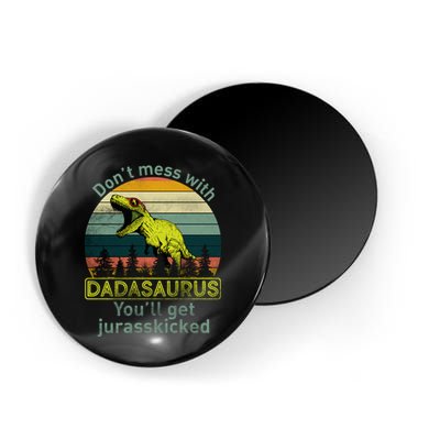 Don't Mess With Dadasaurus Magnet