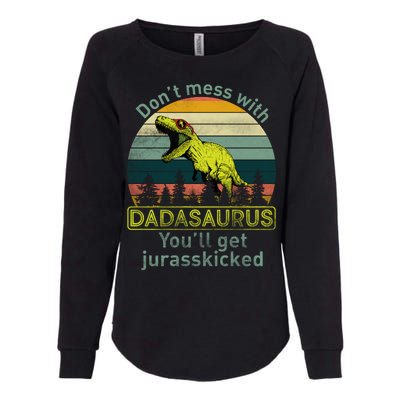 Don't Mess With Dadasaurus Womens California Wash Sweatshirt