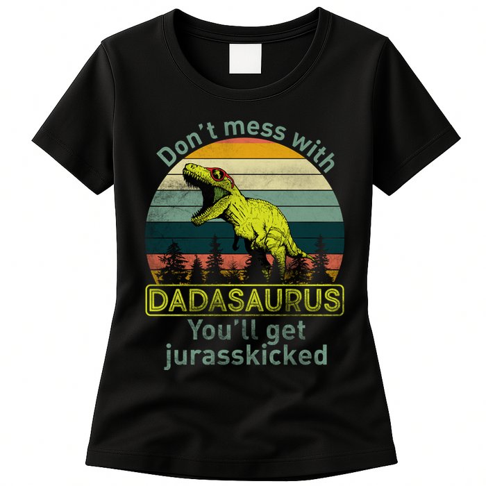Don't Mess With Dadasaurus Womens T-Shirt