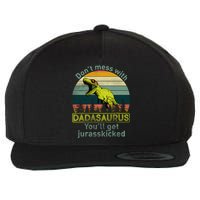 Don't Mess With Dadasaurus Wool Snapback Cap