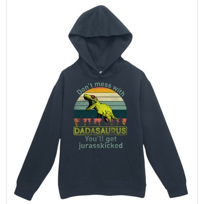 Don't Mess With Dadasaurus Urban Pullover Hoodie