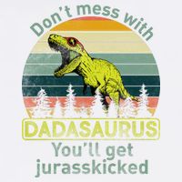 Don't Mess With Dadasaurus Garment-Dyed Sweatshirt