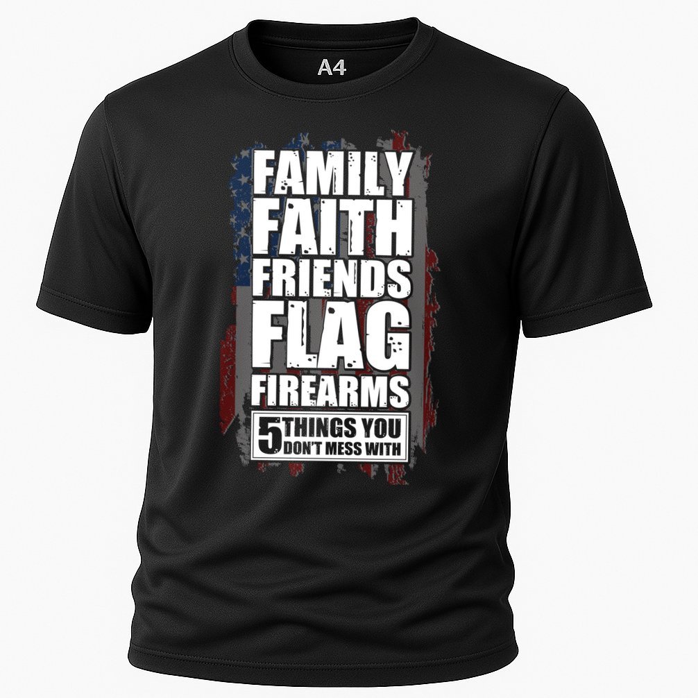 Don't Mess With Family Faith Friends Flag Firearms Cooling Performance Crew T-Shirt