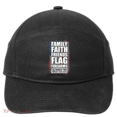 Don't Mess With Family Faith Friends Flag Firearms 7-Panel Snapback Hat