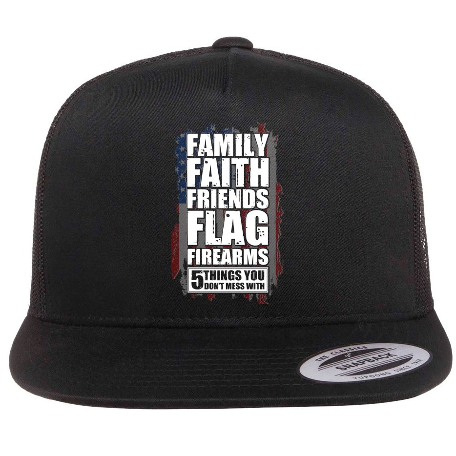 Don't Mess With Family Faith Friends Flag Firearms Flat Bill Trucker Hat