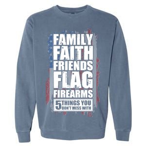 Don't Mess With Family Faith Friends Flag Firearms Garment-Dyed Sweatshirt