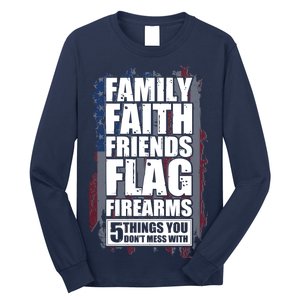 Don't Mess With Family Faith Friends Flag Firearms Long Sleeve Shirt