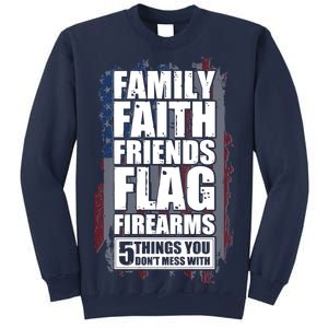 Don't Mess With Family Faith Friends Flag Firearms Sweatshirt