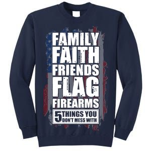 Don't Mess With Family Faith Friends Flag Firearms Tall Sweatshirt