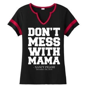 Don't Mess With Mama Me Nancy Pelosi Impeach Bold Ladies Halftime Notch Neck Tee